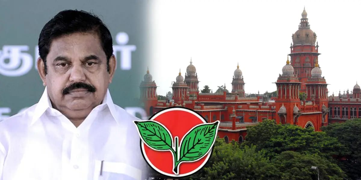 ADMK Chief secretary Edappadi Palanisamy - Madras High court