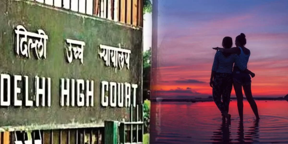 Delhi high court says about lesbian couple marriage