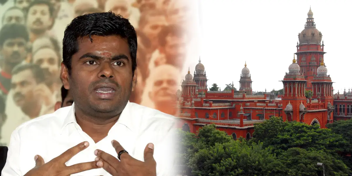 TN BJP President Annamalai - Madras High court