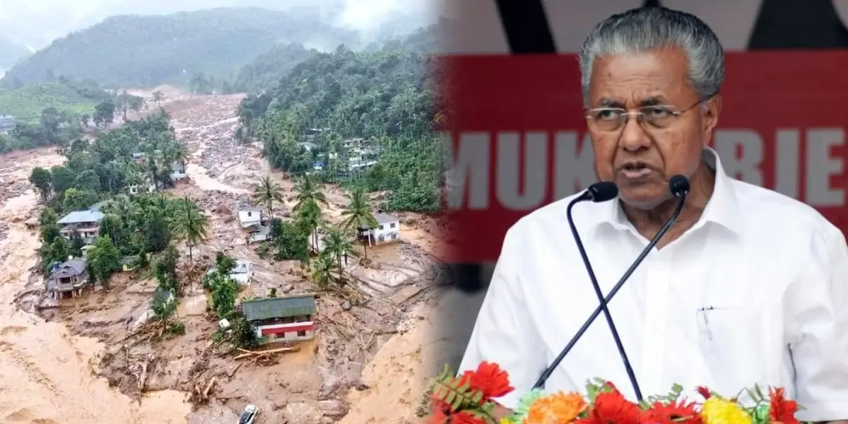 Wayanad Landslide - Kerala CM Pinarayi Vijayan