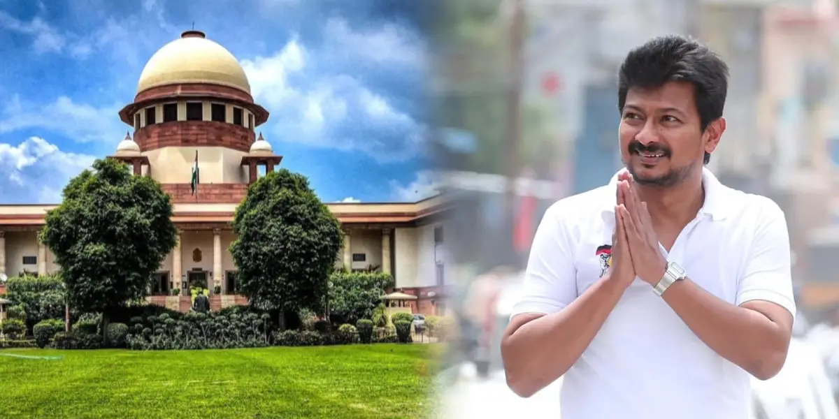 Supreme court of India - Deputy CM Udhayanidhi stalin