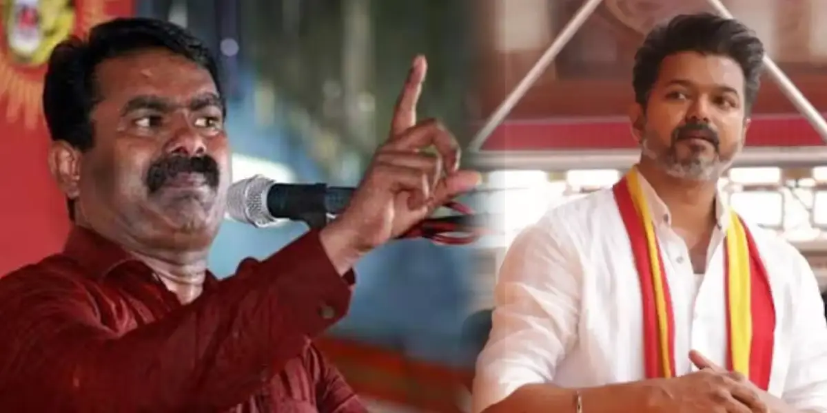 NTK Leader Seeman - TVK Leader Vijay