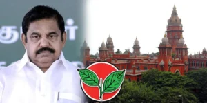 ADMK Chief secretary Edappadi Palanisamy - Madras High court