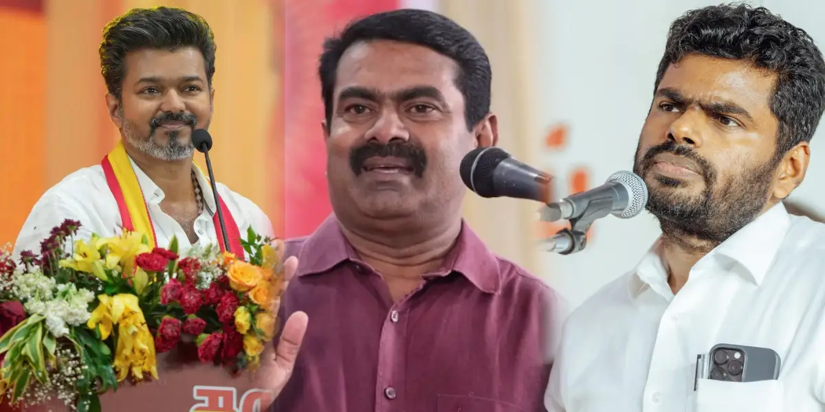 TVK Vijay - Seeman - Annamalai